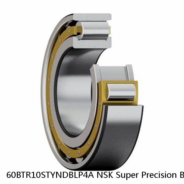 60BTR10STYNDBLP4A NSK Super Precision Bearings