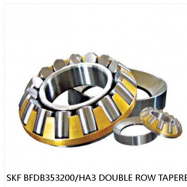 SKF BFDB353200/HA3 DOUBLE ROW TAPERED THRUST ROLLER BEARINGS #1 image